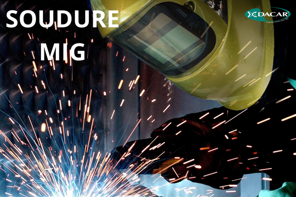 Qu'est-ce que la soudure MIG?